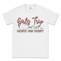 White girls trip cheaper than therapy Classic Tee - MaliasSmallBusiness