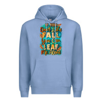Colony Blue If you don't like Fall you can leaf me alone Premium Hoodie - NancyCooperArtShop