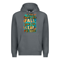 Rock If you don't like Fall you can leaf me alone Premium Hoodie - NancyCooperArtShop