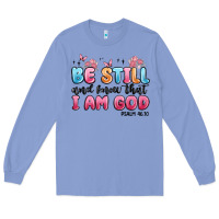 Colony Blue be still and know that i am god psalm 46 10 Long Sleeve Tee - MaliasSmallBusiness