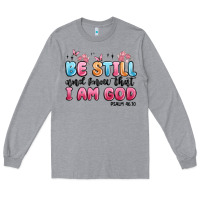 Heather Grey be still and know that i am god psalm 46 10 Long Sleeve Tee - MaliasSmallBusiness