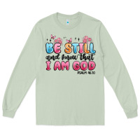 Matcha be still and know that i am god psalm 46 10 Long Sleeve Tee - MaliasSmallBusiness