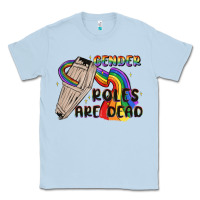 Dusty Blue gender roles are dead Classic Tee - MaliasSmallBusiness