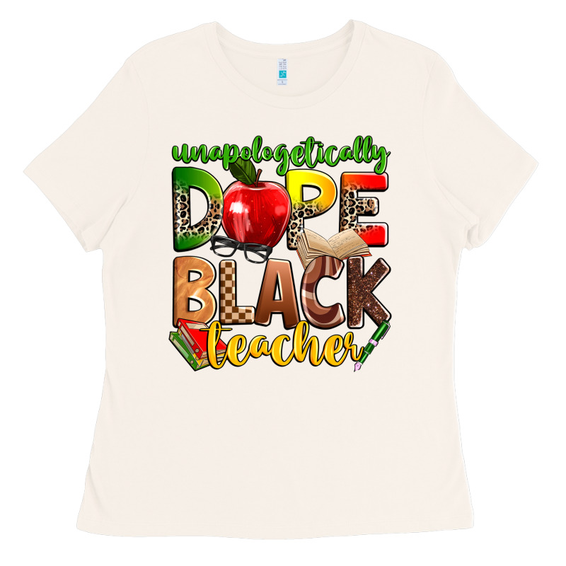 Unapologetically Dope Black Teacher Ladies Tee by Zillion Design Studio | Teevron
