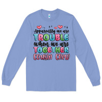 Colony Blue apparently we are trouble when we are together cou Long Sleeve Tee - MaliasSmallBusiness