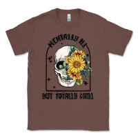 Chestnut mentally ill but totally chill Classic Tee - MaliasSmallBusiness
