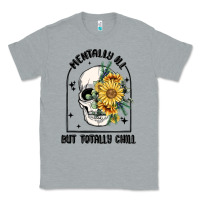 Heather Grey mentally ill but totally chill Classic Tee - MaliasSmallBusiness