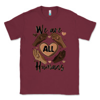Burgundy we are all humans Classic Tee - MaliasSmallBusiness