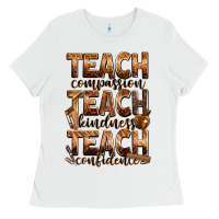 White teach compassion teach kindness teach confidence Ladies Tee - Zillion Design Studio