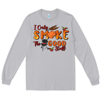 Moon Dust i only smoke the good stuff Long Sleeve Tee - MaliasSmallBusiness