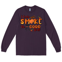 Plum i only smoke the good stuff Long Sleeve Tee - MaliasSmallBusiness