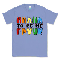 Colony Blue proud to be me Classic Tee - MaliasSmallBusiness