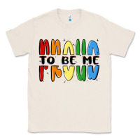 Natural proud to be me Classic Tee - MaliasSmallBusiness