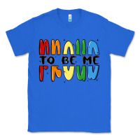 True Royal proud to be me Classic Tee - MaliasSmallBusiness