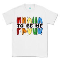 White proud to be me Classic Tee - MaliasSmallBusiness