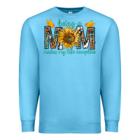 Ocean Blue Being a Mom Makes My Life Complete Premium Sweatshirt - texasbilliewilder