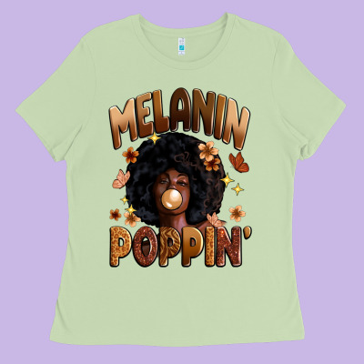 Melanin Poppin Ladies Tee Designed By Zillion Design Studio