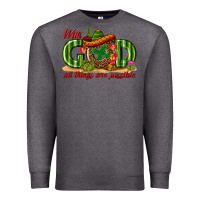 With God All Things Are Possible Mexico Premium Sweatshirt | Teevron
