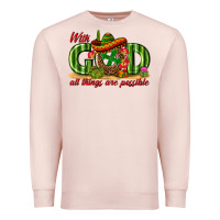 Pale Pink With God All Things Are Possible Mexico Premium Sweatshirt - texasbilliewilder
