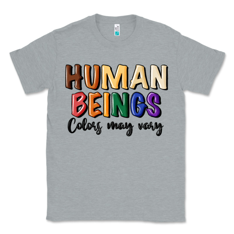 Human Beings Colors May Vary Classic Tee by MaliasSmallBusiness | Teevron