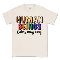 Natural human beings colors may vary Classic Tee - MaliasSmallBusiness