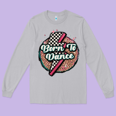 Born To Dance Long Sleeve Tee Designed By Maliassmallbusiness