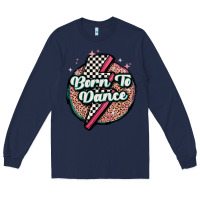 Navy born to dance Long Sleeve Tee - MaliasSmallBusiness