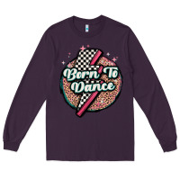 Plum born to dance Long Sleeve Tee - MaliasSmallBusiness