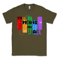 Army Green y'all means all y'all Classic Tee - MaliasSmallBusiness