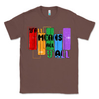 Chestnut y'all means all y'all Classic Tee - MaliasSmallBusiness