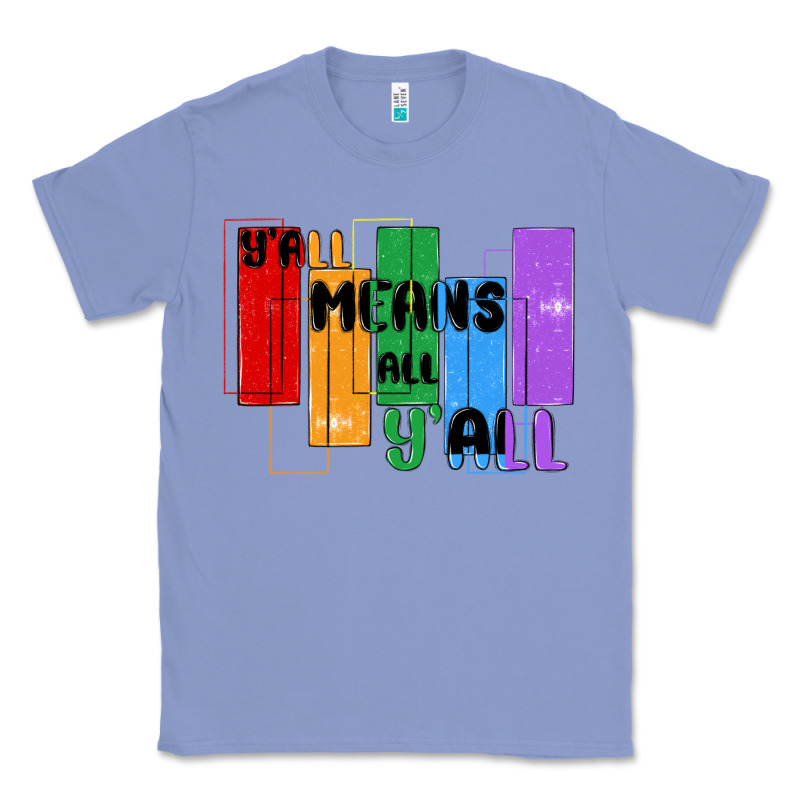 Y'all Means All Y'all Classic Tee by MaliasSmallBusiness | Teevron