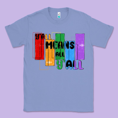 Y'all Means All Y'all Classic Tee Designed By Maliassmallbusiness
