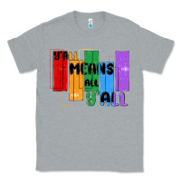 Heather Grey y'all means all y'all Classic Tee - MaliasSmallBusiness