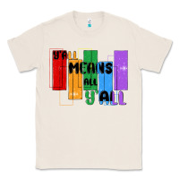 Natural y'all means all y'all Classic Tee - MaliasSmallBusiness