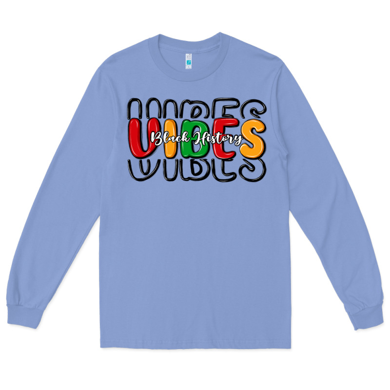 Black History Vibes Long Sleeve Tee by MaliasSmallBusiness | Teevron
