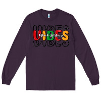 Plum black history vibes Long Sleeve Tee - MaliasSmallBusiness
