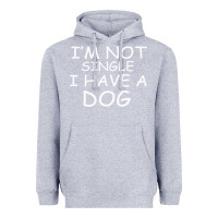 Heather Grey I m Not SIngle I Have a Dog Heavyweight Hoodie - Bettercallsaul