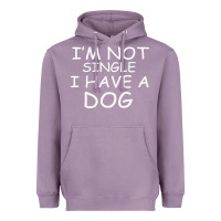 Lavender I m Not SIngle I Have a Dog Heavyweight Hoodie - Bettercallsaul