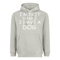Moon Dust I m Not SIngle I Have a Dog Heavyweight Hoodie - Bettercallsaul