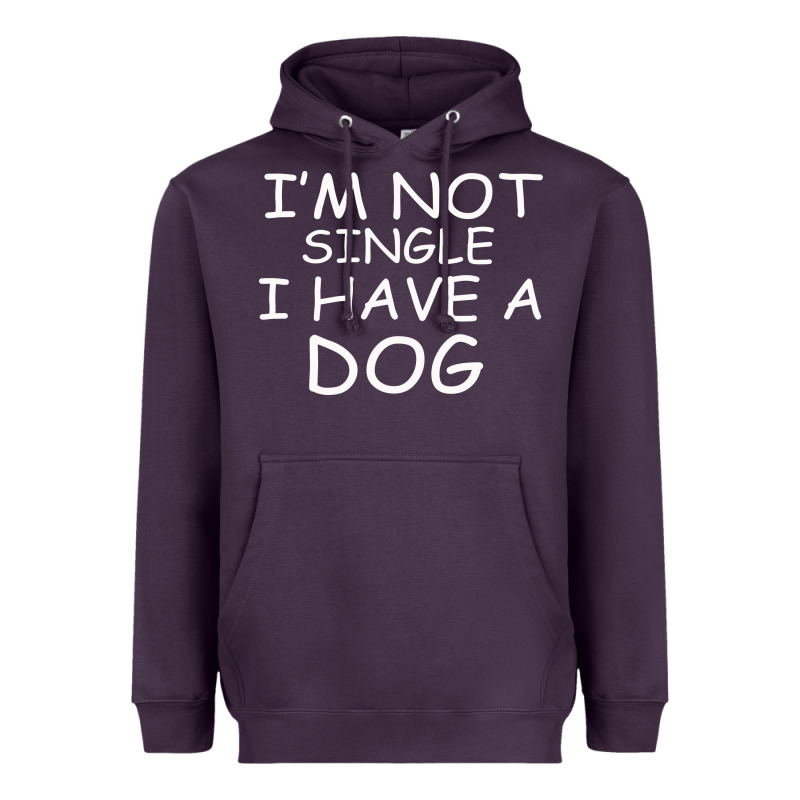 I M Not Single I Have A Dog Heavyweight Hoodie by Bettercallsaul | Teevron