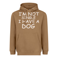 Toasted Coconut I m Not SIngle I Have a Dog Heavyweight Hoodie - Bettercallsaul