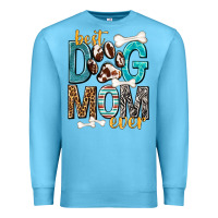 Ocean Blue Best Dog Mom Ever Premium Sweatshirt - texasbilliewilder