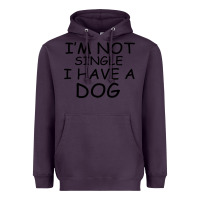 Plum I m Not Single I Have A Dog Heavyweight Hoodie - Bettercallsaul