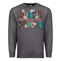 Charcoal Heather Auntie Like a Mom Only Cooler Premium Sweatshirt - texasbilliewilder