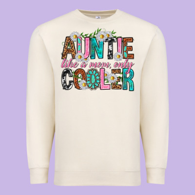 Auntie Like A Mom Only Cooler Premium Sweatshirt Designed By Texasbilliewilder