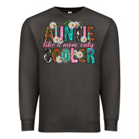 Smoke Auntie Like a Mom Only Cooler Premium Sweatshirt - texasbilliewilder