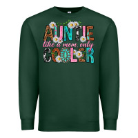 Sports Green Auntie Like a Mom Only Cooler Premium Sweatshirt - texasbilliewilder