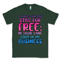 Sports Green 2 places you can stay for free in your lane and ou Classic Tee - MaliasSmallBusiness