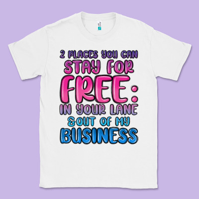 2 Places You Can Stay For Free In Your Lane And Ou Classic Tee Designed By Maliassmallbusiness