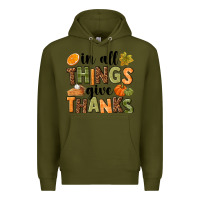 Army Green In all things give thanks Premium Hoodie - NancyCooperArtShop